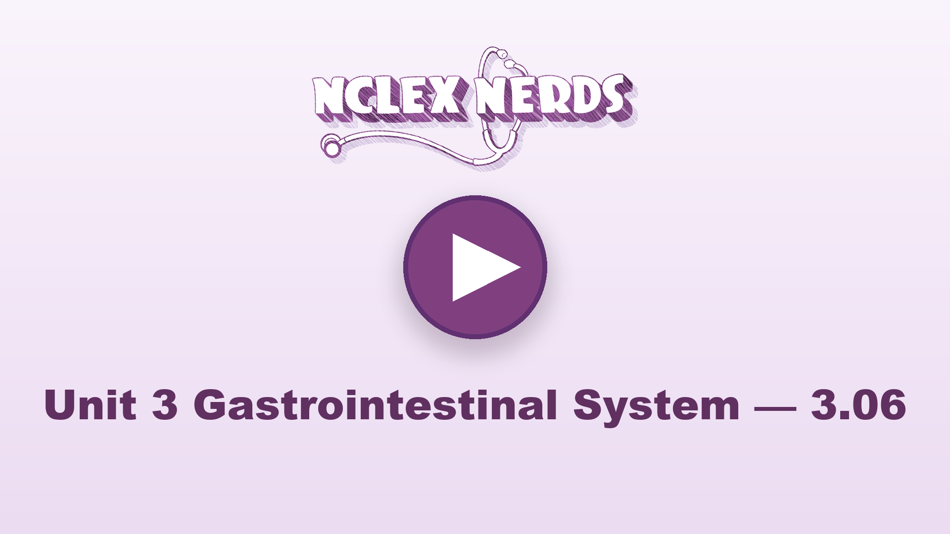 Lesson 3.06 — Gastrointestinal Nutrition